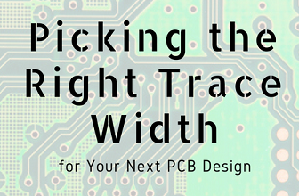 为您的下一个PCB设计选择正确的走线宽度